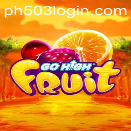 Discover the Exhilarating World of GoHighFruit: Engage with PH503.COM