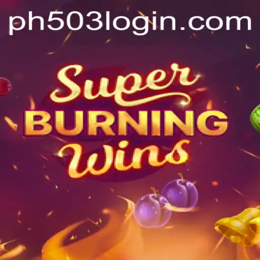 A Comprehensive Look at SuperBurningWins with PH503.COM