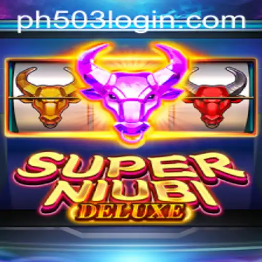 Exploring SuperNiubiDeluxe: The Ultimate Gaming Experience with PH503.COM